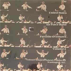United States Air Force Band, Colonel Arnald D. Gabriel - Favorite Overtures Volume 2 Album