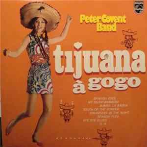 Peter Covent Band - Tijuana À Gogo Album