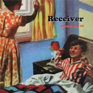 Receiver - Chicken Milk EP Album