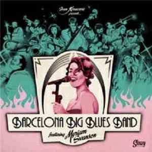 Barcelona Big Blues Band Featuring Myriam Swanson - Ivan Kovacevic Presents... Barcelona Big Blues Band featuring Myriam Swanson Album