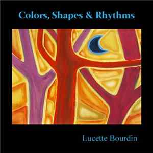 Lucette Bourdin - Colors, Shapes & Rhythms Album