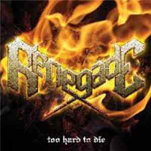 Renegade - Too Hard To Die Album