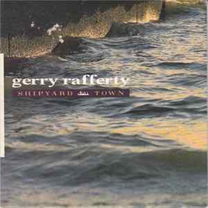 Gerry Rafferty - Shipyard Town Album