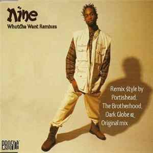 Nine - Whutcha Want (Remixes) Album