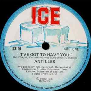 Antilles - I've Got To Have You Album