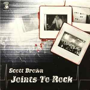 Scott Brown - Joints To Rock Album