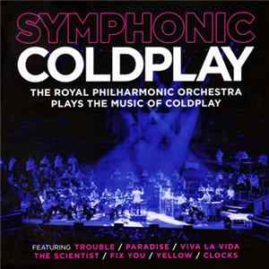 The Royal Philharmonic Orchestra - Symphonic Coldplay Album