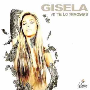 Gisela - Ni Te Lo Imaginas Album