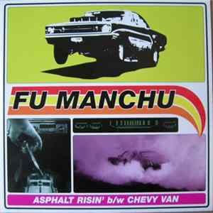 Fu Manchu - Asphalt Risin' b/w Chevy Van Album