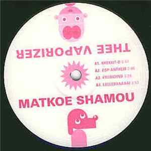 Thee Vaporizer - Matkoe Shamou Album