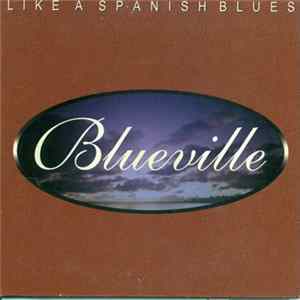 Blueville - Like A Spanish Blues Album