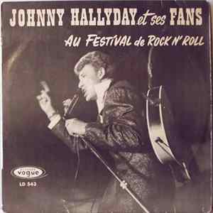 Johnny Hallyday - Johnny Hallyday Et Ses Fans Au Festival Du Rock N' Roll Album