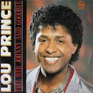 Lou Prince - Tell Her Johnny Said Goodbye Album