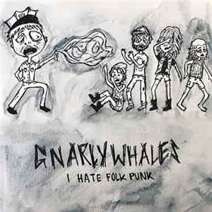 Gnarly Whales - I Hate Folk Punk Album