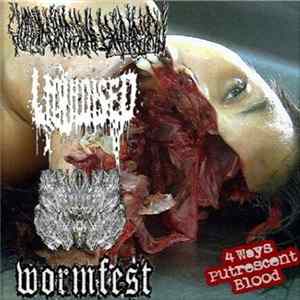 Horrid Visceral Extraction / Liquidised / Spilling Of Excrement & Urine / Wormfest - 4 Ways Putrescent Blood Album
