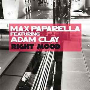 Max Paparella, Adam Clay - Right Mood Album