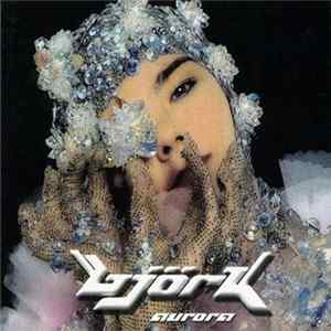 Björk - Aurora Album