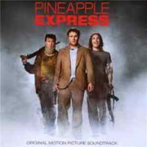 Various - Pineapple Express (Original Motion Picture Soundtrack) Album