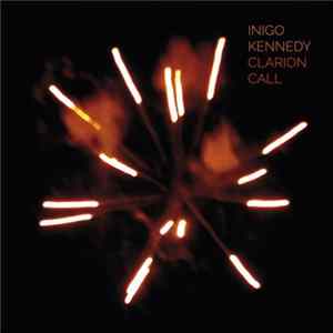 Inigo Kennedy - Clarion Call Album