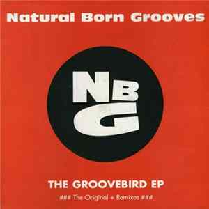 Natural Born Grooves - The Groovebird EP Album