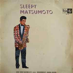 Hidehiko Matsumoto - Sleepy Matsumoto Album