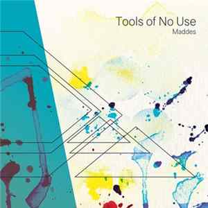 Maddes - Tools of No Use Album