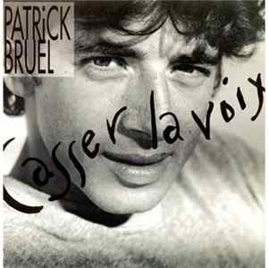 Patrick Bruel - Casser La Voix Album