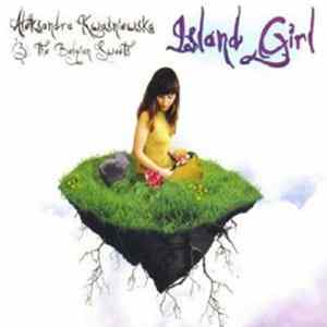 Aleksandra Kwaśniewska & The Belgian Sweets - Island Girl Album