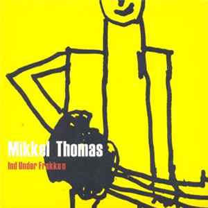 Mikkel Thomas - Ind Under Frakken Album