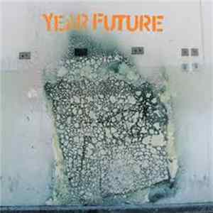 Year Future - Year Future Album