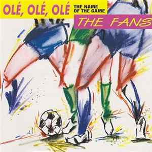 The Fans - Olé, Olé, Olé (The Name Of The Game) Album
