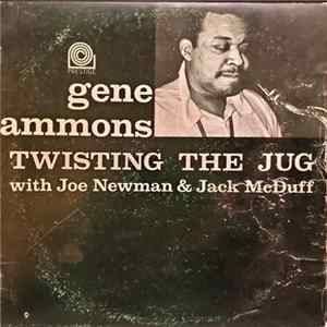 Gene Ammons, Joe Newman, Jack McDuff - Twisting The Jug Album