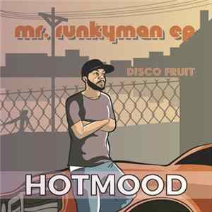 Hotmood - Mr Funkyman EP Album