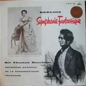 Berlioz - French National Radio Orchestra, Sir Thomas Beecham - Symphonie Fantastique Op. 14 Album