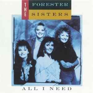 The Forester Sisters - All I Need Album