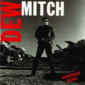 Dew Mitch - Heartbreak Avenue Album