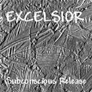 Excelsior - Subconcious Release Album