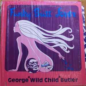 George "Wild Child" Butler - Funky Butt Lover Album