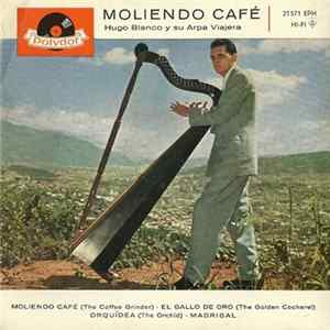 Hugo Blanco Y Su Arpa Viajera - Moliendo Café Album