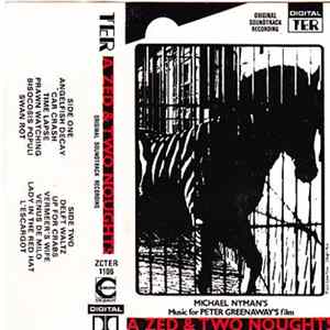Michael Nyman - Music For Peter Greenaway's Film A Zed & Two Noughts Album
