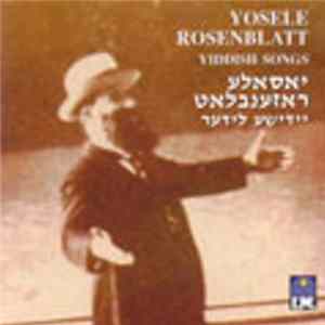 Yosele Rosenblatt - Yiddish Songs Album