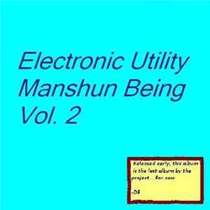 Electronic Utility Manshun Being - Electronic Utility Manshun Being Vol. 2 Album