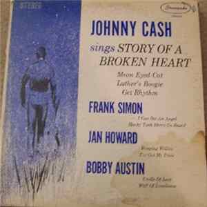 Johnny Cash, Frank Simon, Jan Howard, Bobby Austin - Story Of A Broken Heart Album