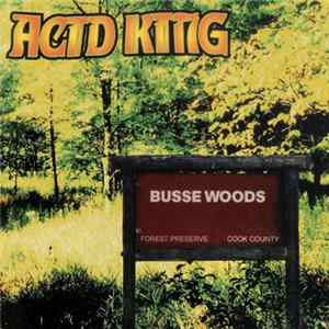 Acid King - Busse Woods Album