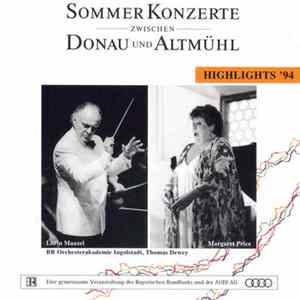 Lorin Maazel, Margaret Price, BR Orchesterakademie Ingolstadt, Thomas Dewey - Sommerkonzerte Zwischen Donau Und Altmühl - Highlights '94 Album