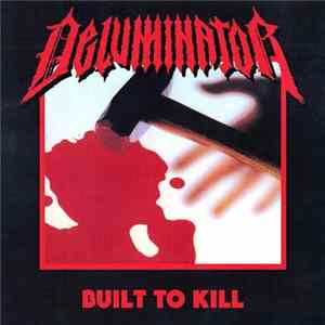 Deluminator - Built To Kill Album