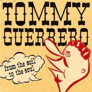 Tommy Guerrero - From The Soil To The Soul Album
