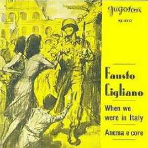 Fausto Cigliani - Whan We Where In Italy / Anema E Core Album