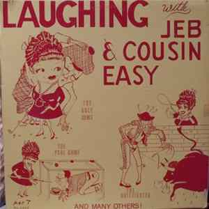 Jeb & Cousin Easy - Laughing With Jeb & Cousin Easy Album