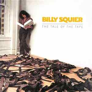 Billy Squier - The Tale Of The Tape Album